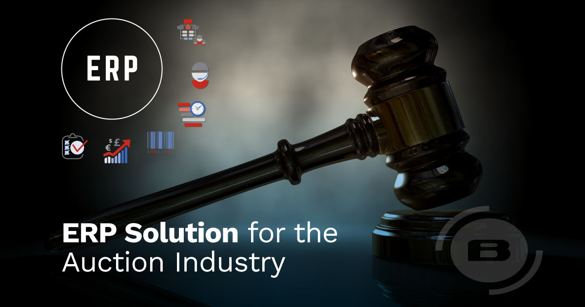 Increasing Revenue: The 6 Mandatory Modules of an ERP Solution for the Auction Industry