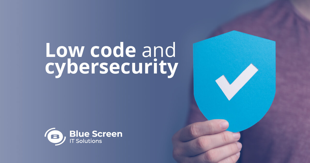Low-code and Cybersecurity: why faster app development does not mean security breaches