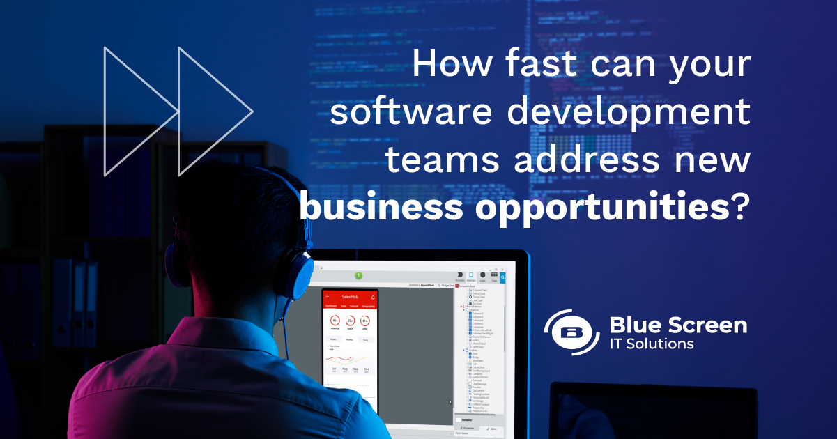 How fast can your software development teams address new business opportunities?